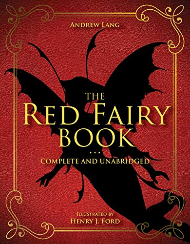 The Red Fairy Book: Complete and Unabridged (Volume 2) (Andrew Lang Fairy Book Series, Band 2)