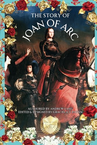 The Story Of Joan Of Arc The Story Of Joan Of Arc von Bless.Ed Press