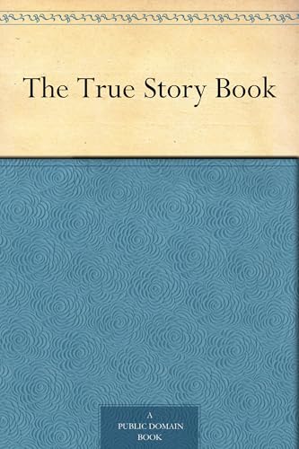 The True Story Book The True Story Book von Anson Street Press