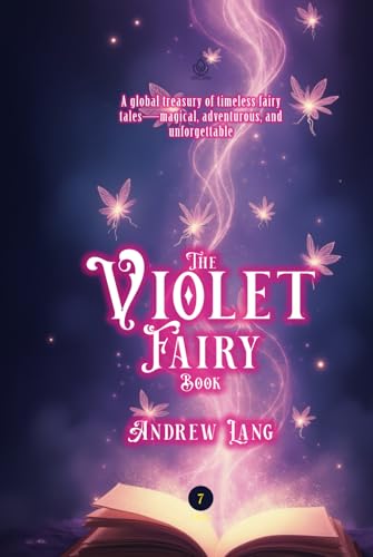 The Violet Fairy Book: [Annotated] Timeless Fairy Tales from Around the World von Independently published