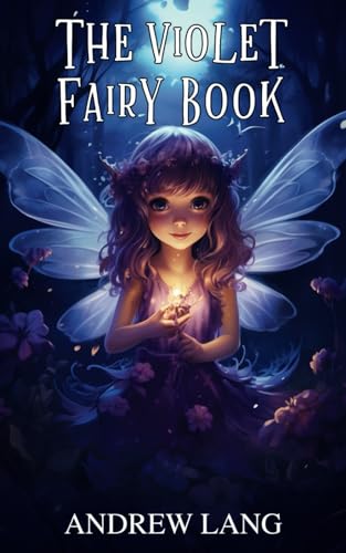 The Violet Fairy Book: Classic Fairy Tales From Around the World