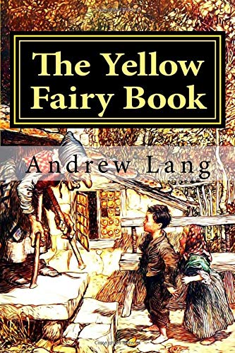 The Yellow Fairy Book (Andrew Lang's Fairy Books Series, Band 4)