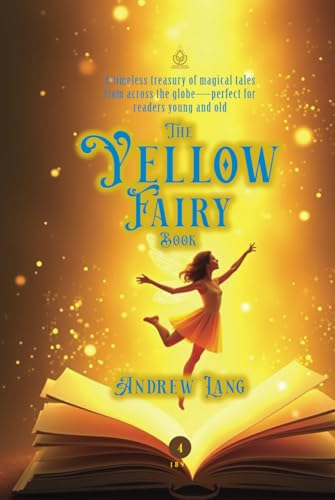 The Yellow Fairy Book: [Annotated] A Timeless Collection of Classic Tales from Around the World von Independently published