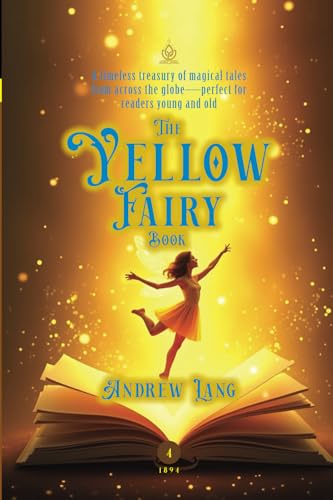 The Yellow Fairy Book: [Annotated] A Timeless Collection of Classic Tales from Around the World von Independently published