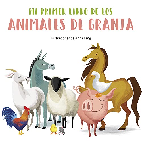 Mi primer libro de los animales de la granja (Mi primer libro de animales, Band 2) von Editorial Eccomi S.L.
