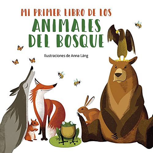 Mi primer libro de los animales del bosque (Mi primer libro de animales, Band 3) von Editorial Eccomi S.L.