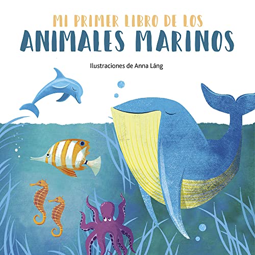 Mi primer libro de los animales marinos (Mi primer libro de animales, Band 3)