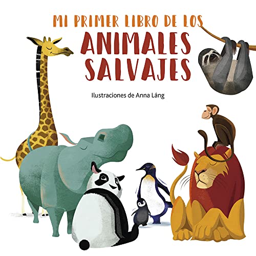 Mi primer libro de los animales salvajes (Mi primer libro de animales, Band 4) von Editorial Eccomi S.L.