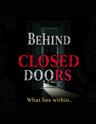 Behind Closed Doors von Independently published