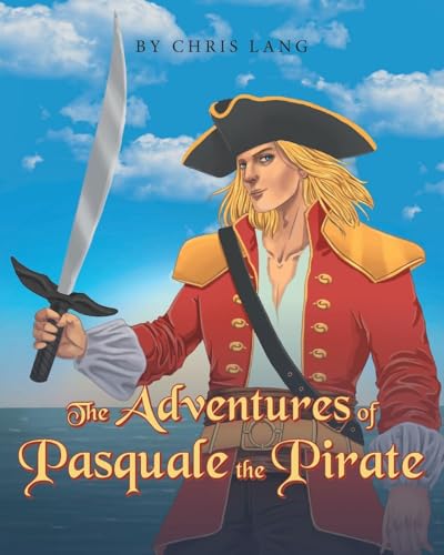 The Adventures of Pasquale the Pirate The Adventures of Pasquale the Pirate von Newman Springs