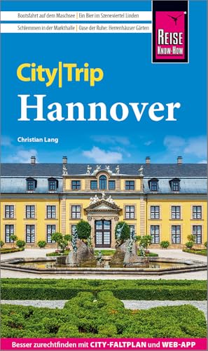 Reise Know-How CityTrip Hannover: Reiseführer Hannover mit Stadtplan und kostenloser Web-App von Reise Know-How