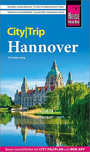 Reise Know-How CityTrip Hannover: Reiseführer mit Stadtplan und kostenloser Web-App von Reise Know-How Rump GmbH