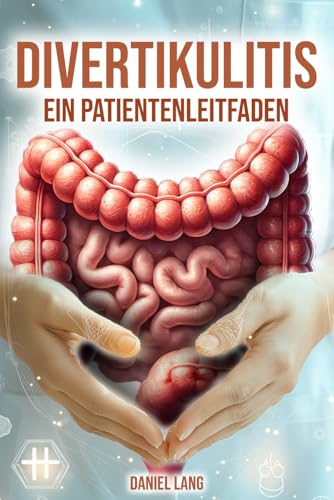 Divertikulitis: Ein Patientenleitfaden