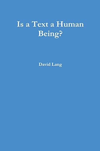 Is a Text a Human Being?