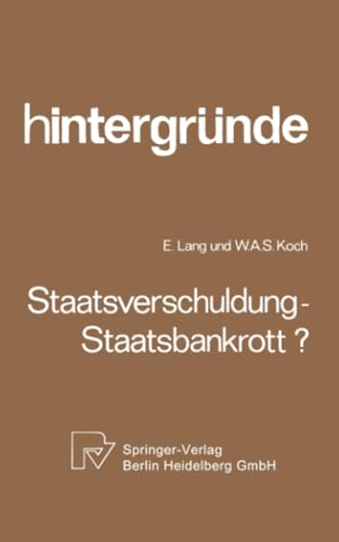 Staatsverschuldung — Staatsbankrott? (Hintergründe, Band 2) von Physica