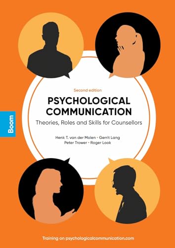 Psychological Communication: Theories, Roles and Skills for Counsellors von Boom