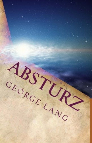 Absturz: Roman, Abenteuer, Philosophie, Spiritualität, Existentialismus, Unterhaltung
