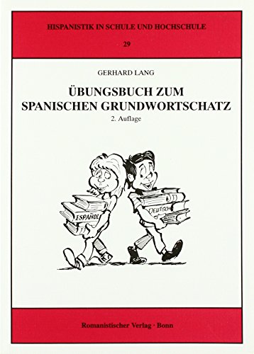 Übungsbuch zum Spanischen Grundwortschatz (Hispanistik in Schule und Hochschule)