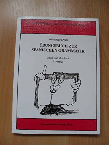 Übungsbuch zur spanischen Grammatik: Grund- und Mittelstufe (Hispanistik in Schule und Hochschule)