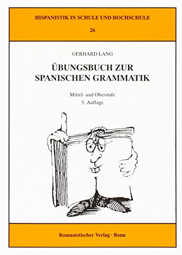 Übungsbuch zur spanischen Grammatik: Lösungsschlüssel zu, Bd. 1: Grund- und Mittelstufe / Bd. 2: Mittel- und Oberstufe