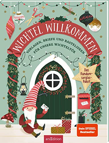 Wichtel willkommen: Vorlagen, Briefe und Bastelideen für unsere Wichteltür | inklusive Stickerbogen Wichtel willkommen: Vorlagen, Briefe und Bastelideen für unsere Wichteltür | inklusive Stickerbogen