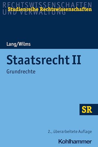 Staatsrecht II: Grundrechte (SR-Studienreihe Rechtswissenschaften) von Kohlhammer W.