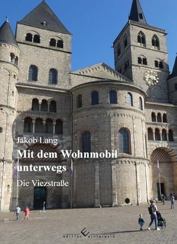 Mit dem Wohnmobil unterwegs Band 4: Die Viezstraße