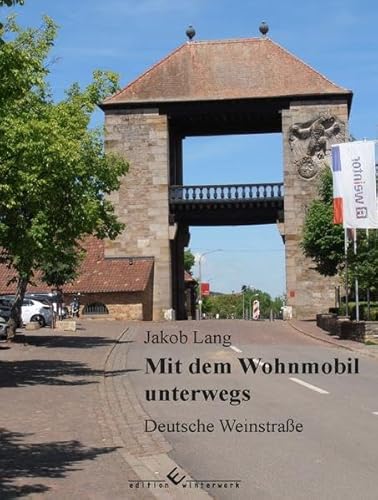 Mit dem Wohnmobil unterwegs: Deutsche Weinstraße