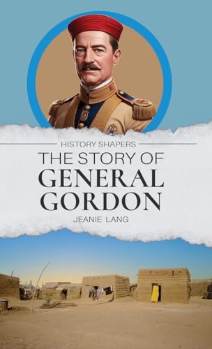 The Story of General Gordon The Story of General Gordon von Living Book Press
