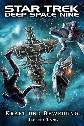 Star Trek - Deep Space Nine: Kraft und Bewegung von Cross Cult