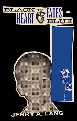 Black Heart Fades Blue: Vol. 1