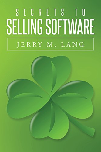 Secrets To Selling Software von CREATESPACE