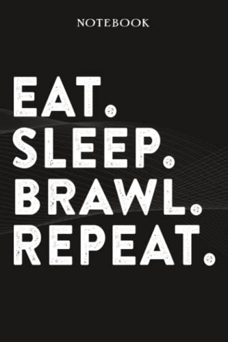 Brawl Boss Gifts Notebook - Eat Sleep Brawl Repeat: Funny Idea for Worlds Best Boss, Assistant, Men, Man, Women, Him, Birthday, Principal, Female, ... Employees - Lined Journal Planner,Planner