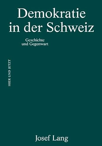 Demokratie in der Schweiz: Geschichte und Gegenwart