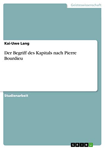 Der Begriff des Kapitals nach Pierre Bourdieu von Grin Publishing