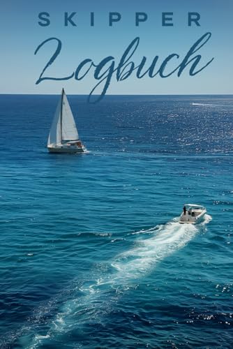 Skipper Logbuch: Seetagebuch für Törns mit Segelboot, Motorboot, Yacht oder Katamaran. Zum Protokollieren von Seemeilen und Betriebsstunden. von Crossover Verlag by Procon Lang GmbH