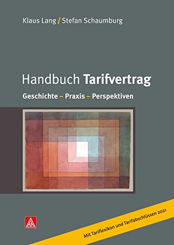Handbuch Tarifvertrag: Geschichte - Praxis - Perspektiven von Bund-Verlag