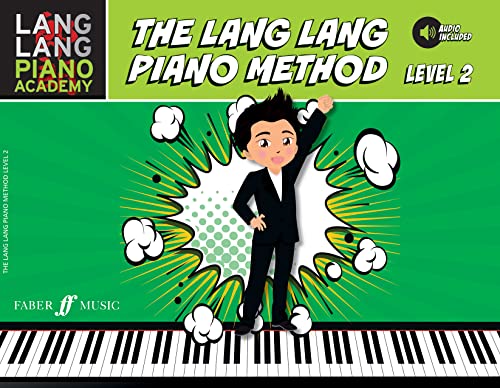 The Lang Lang Piano Method: Level 2: Level 2, Book & Online Audio (Lang Lang Piano Academy; Faber Edition)