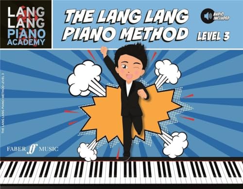 The Lang Lang Piano Method: Level 3: Level 3, Book & Online Audio (Lang Lang Piano Academy; Faber Edition)