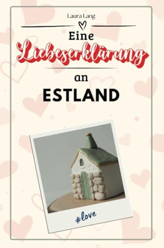 Eine Liebeserklärung an Estland - Die große Hommage - das perfekte Geschenk für Weihnachten und Geburtstag und jeden Anlass von FlipFlop
