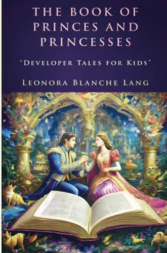 The Book of Princes and Princesses: "Developer Tales for Kids" von E-Kitap Projesi & Cheapest Books