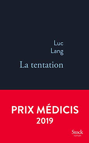 La tentation: Prix Médicis 2019 von STOCK