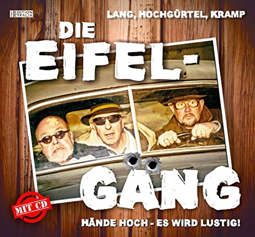 Die Eifel-Gäng: Hände hoch - Es wird lustig! (Edition Eyfalia) von KBV Verlags-und Medienges