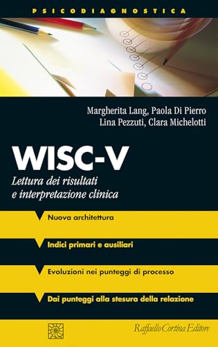 WISC-V. Lettura dei risultati e interpretazione clinica. Con materiali online (Psicodiagnostica) von Raffaello Cortina Editore