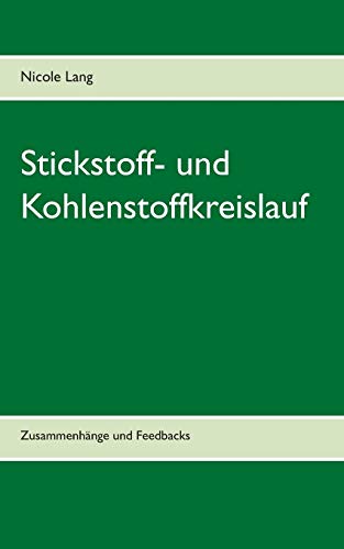Stickstoff- und Kohlenstoffkreislauf: Zusammenhänge und Feedbacks