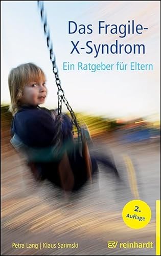 Das Fragile-X-Syndrom: Ein Ratgeber für Eltern von Ernst Reinhardt Verlag