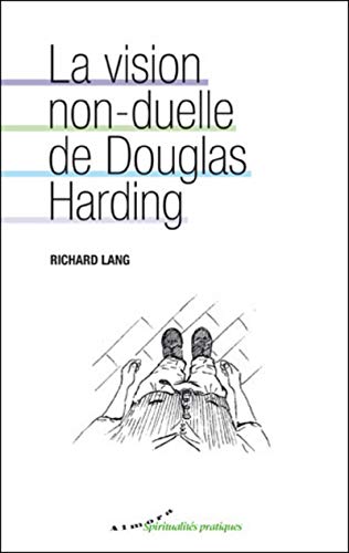 La vision non-duelle de Douglas Harding von ALMORA