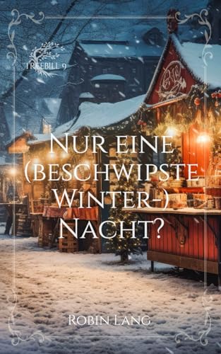 Nur eine (beschwipste Winter-) Nacht? (Treebill, Band 9)