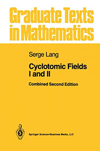 Cyclotomic Fields I and II (Graduate Texts in Mathematics, 121, Band 121) von Springer