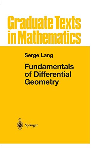 Fundamentals of Differential Geometry (Graduate Texts in Mathematics) (Graduate Texts in Mathematics, 191, Band 191) von Springer